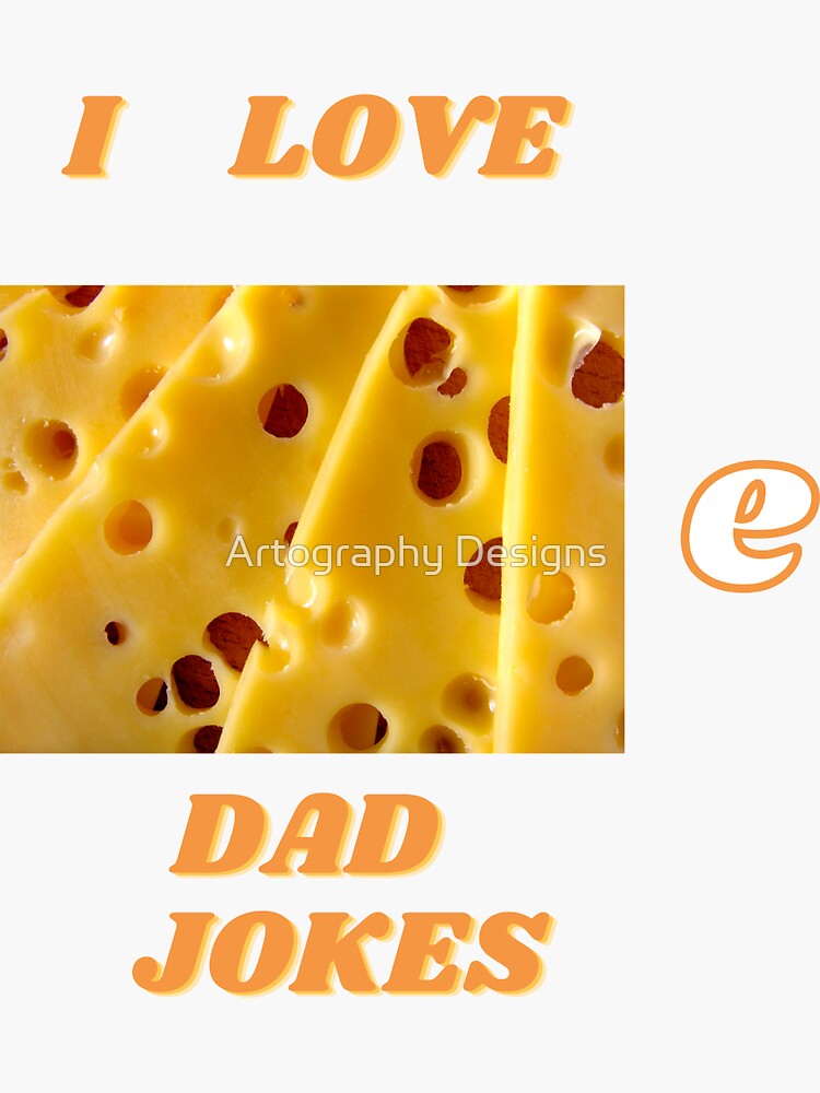 "I Love Cheese e Dad Jokes! (I Love Cheesy Dad Jokes!)" Sticker for