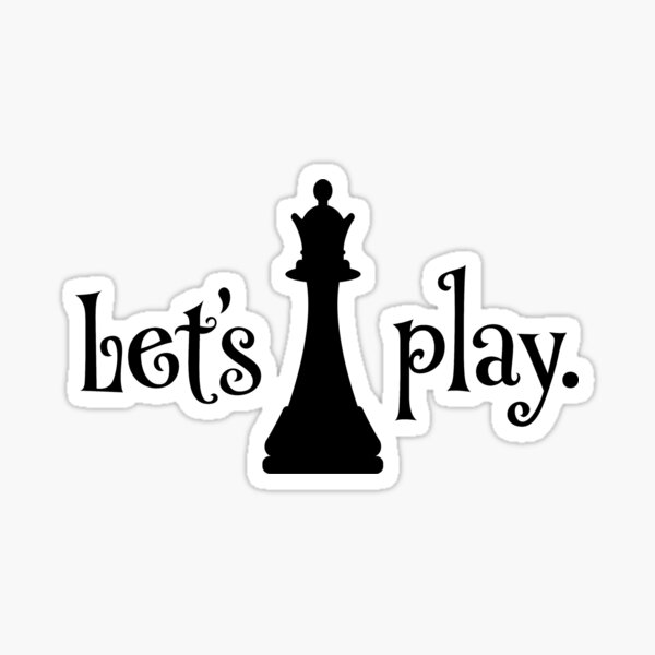 Let's Play, Queen Chess Piece for Chess Club Match Players Sticker