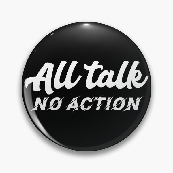 Item preview, All talk no action. designed and sold by Beefytee.