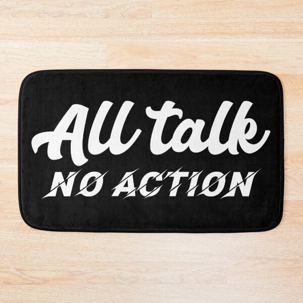 Item preview, All talk no action. designed and sold by Beefytee.