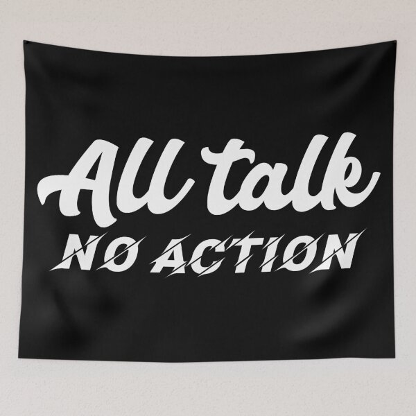 Item preview, All talk no action. designed and sold by Beefytee.