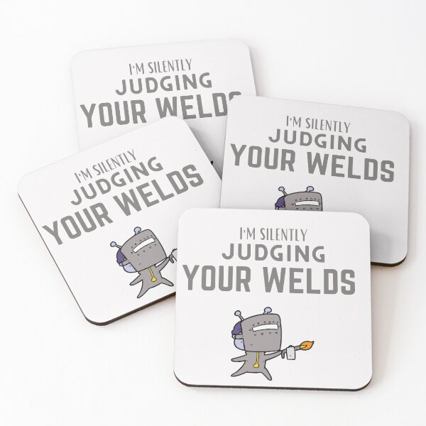 Item preview, I'm Silently judging your welds Cartoon designed and sold by Millenial Designs.