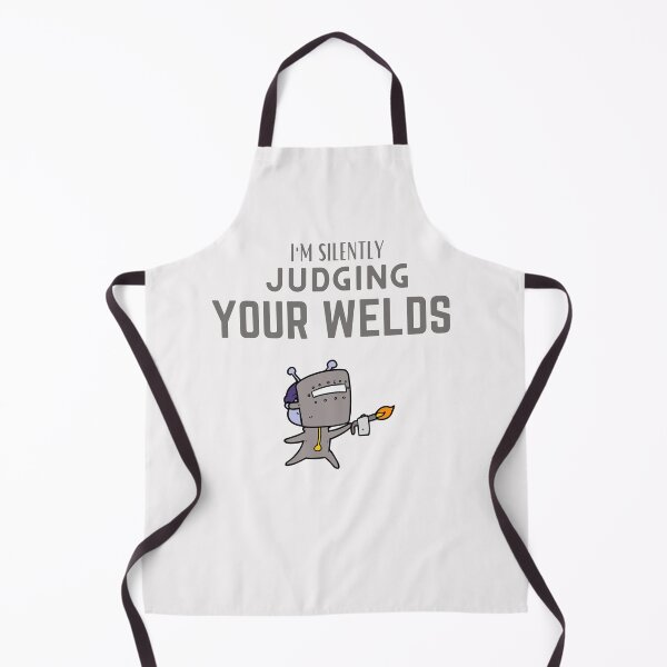 Item preview, I'm Silently judging your welds Cartoon designed and sold by Millenial Designs.