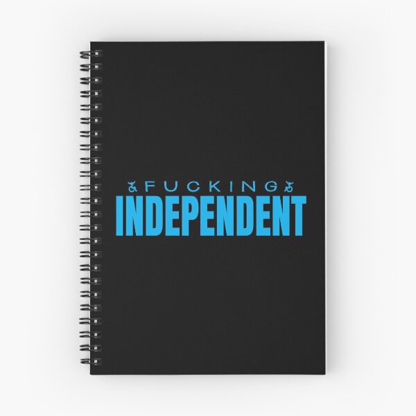 Item preview, Fucking Independent designed and sold by Teamtsunami6.