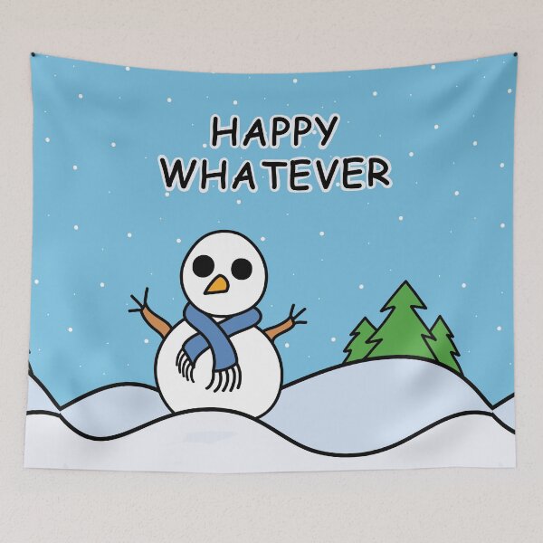 Item preview, HAPPY WHATEVER (Snowperson) designed and sold by SarcasticWords.