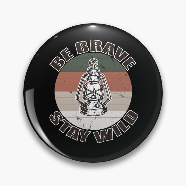 Item preview, be brave stay wild, be brave stay wild 2020, Stay Wild , Outdoor, Vacation, Camping , Adventure , Climbing , Hiking , Travel , Camper designed and sold by T-DESIGNEDZ.