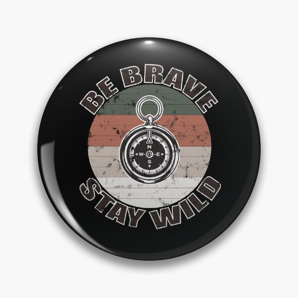 Item preview, be brave stay wild, be brave stay wild 2020, Stay Wild , Outdoor, Vacation, Camping , Adventure , Climbing , Hiking , Travel , Camper designed and sold by T-DESIGNEDZ.