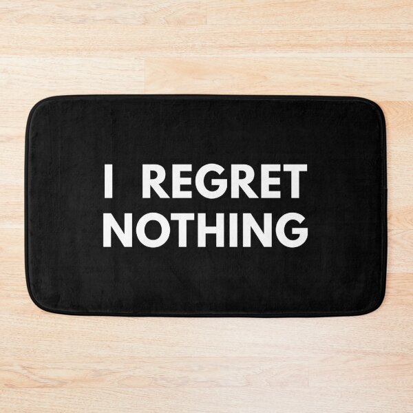 Item preview, I Regret Nothing designed and sold by Piztees.