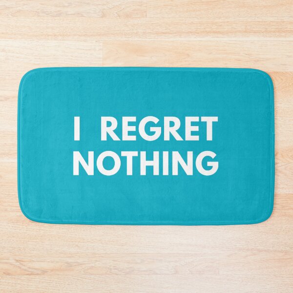 Item preview, I Regret Nothing designed and sold by Piztees.