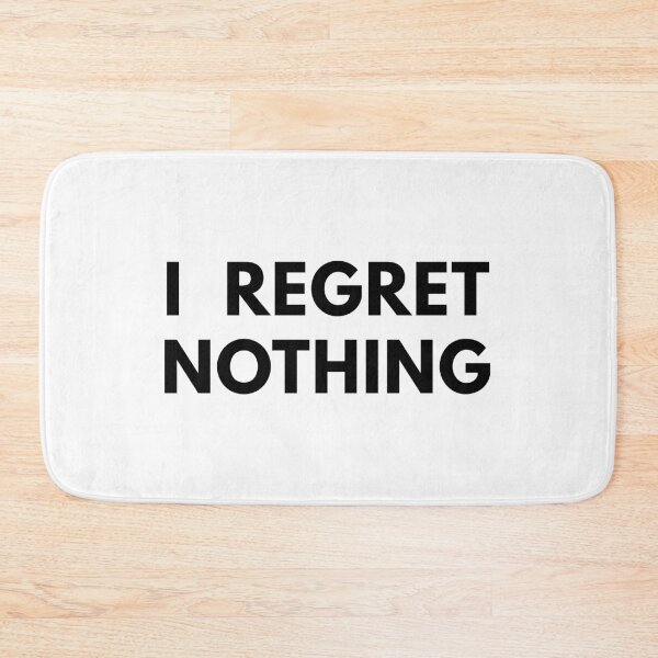 Item preview, I Regret Nothing designed and sold by Piztees.
