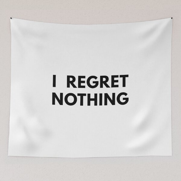 Item preview, I Regret Nothing designed and sold by Piztees.