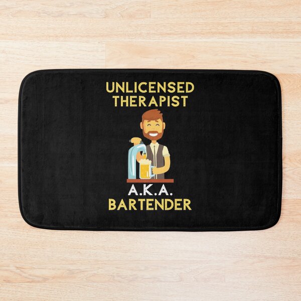 Item preview, Unlicensed Therapist aka Bartender designed and sold by Frosty1489.