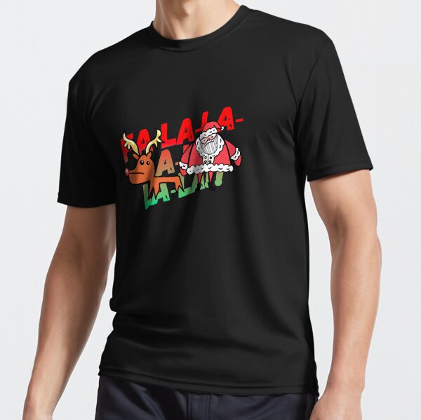 FA-LA-LA-LA Rudolph AND Santa 2020 Active T-Shirt