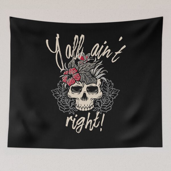 Item preview, Y'all Ain't Right Skull Design  designed and sold by Not A Typical  Teacher.