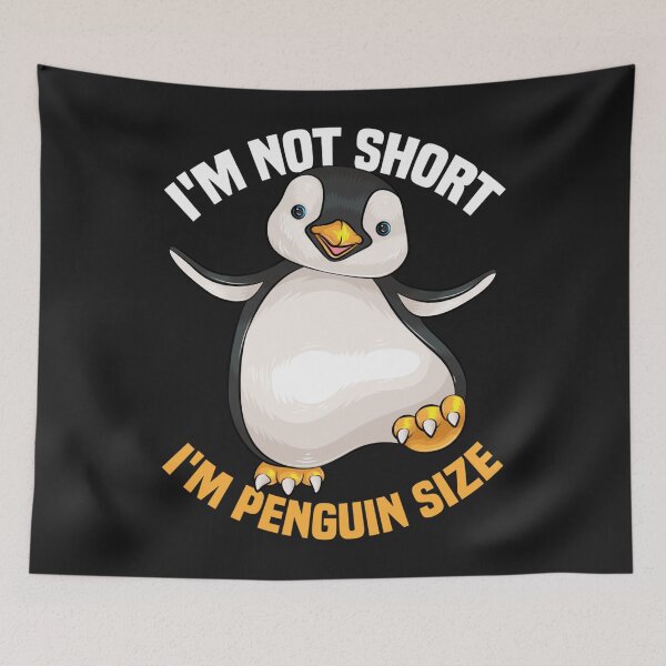 Item preview, Cool I'm Not Short I'm Penguin Size Animal  designed and sold by MarvaDiaz.