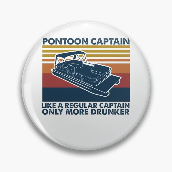 Item preview, Pontoon Captain Like A Regular Captain Only More Drunker designed and sold by RessieSmitham.