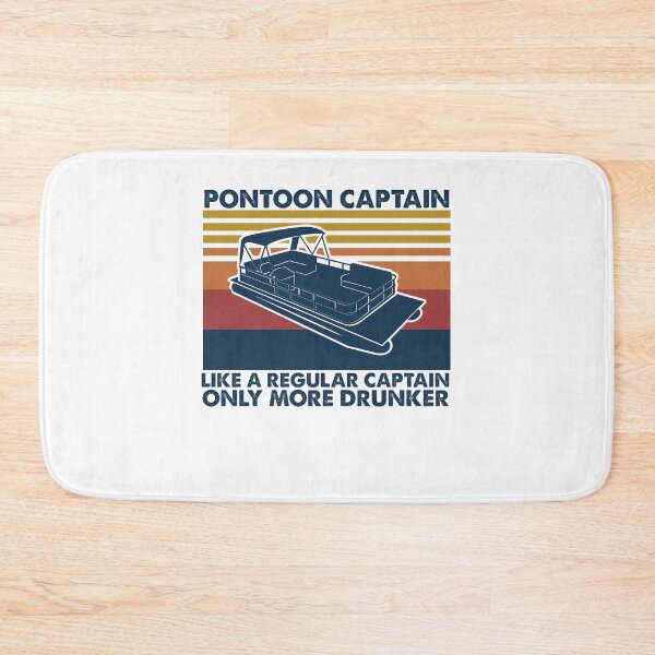 Item preview, Pontoon Captain Like A Regular Captain Only More Drunker designed and sold by RessieSmitham.