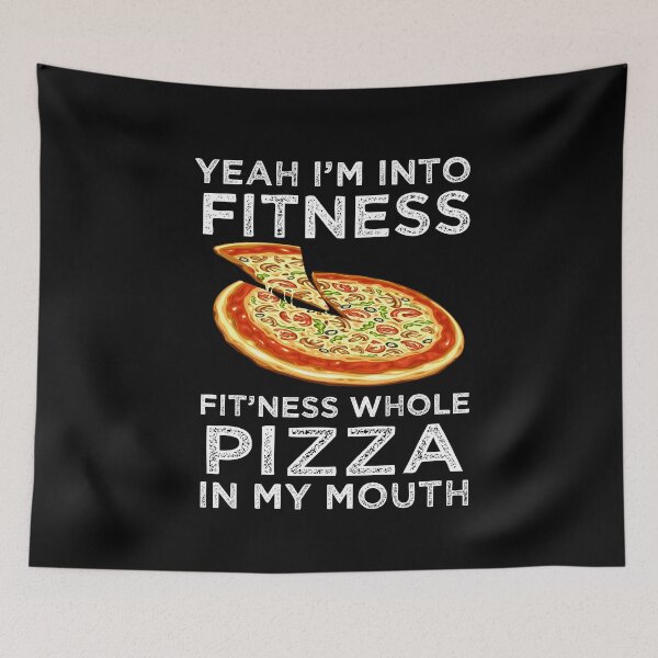 Item preview, I'm Into Fitness Fitness, Whole Pizza In My Mouth, Fitness Pizza designed and sold by OdmiDesign.