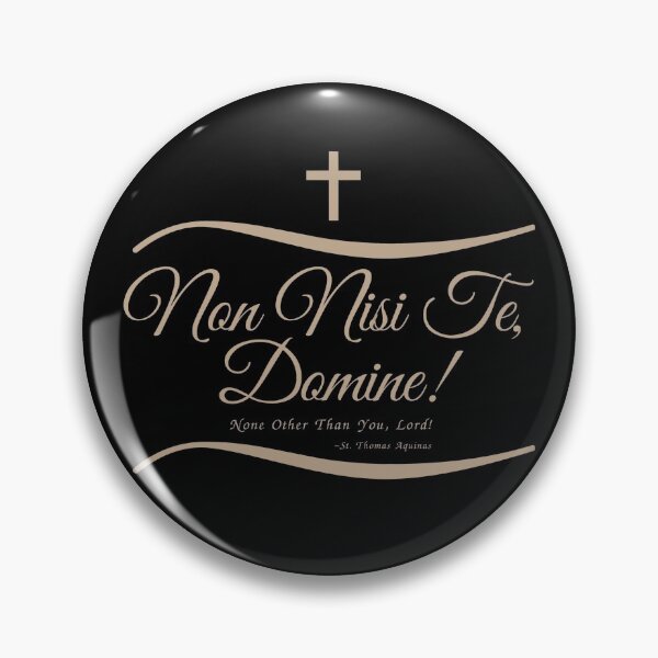 Item preview, Non Nisi Te Domine (Saint Thomas Aquinas Quote) designed and sold by molamode.