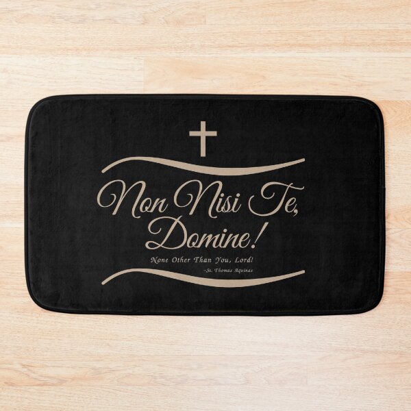 Item preview, Non Nisi Te Domine (Saint Thomas Aquinas Quote) designed and sold by molamode.