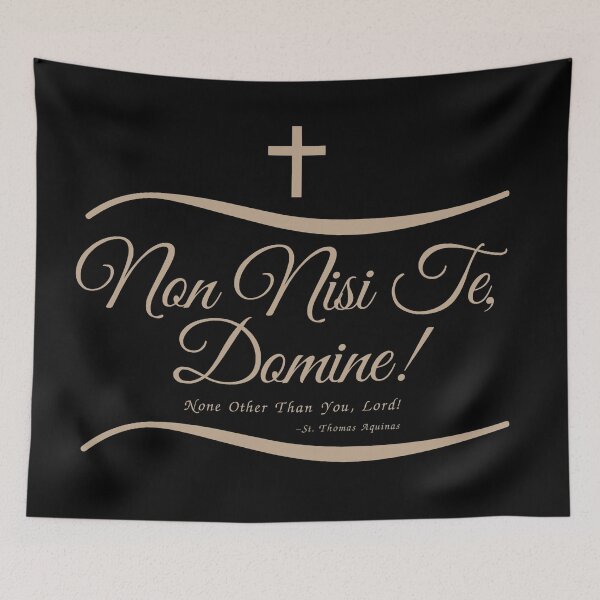 Item preview, Non Nisi Te Domine (Saint Thomas Aquinas Quote) designed and sold by molamode.