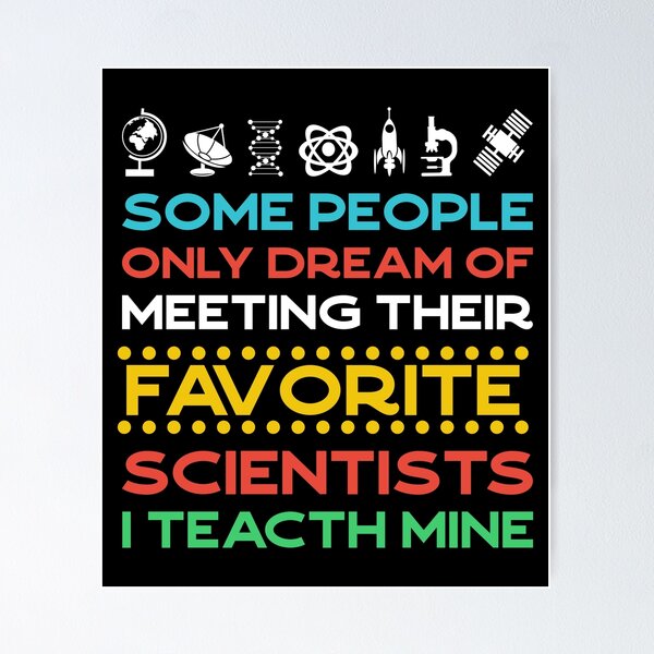 Item preview, Some people only dream of meeting their favorite scientists I teach mine designed and sold by OdmiDesign.