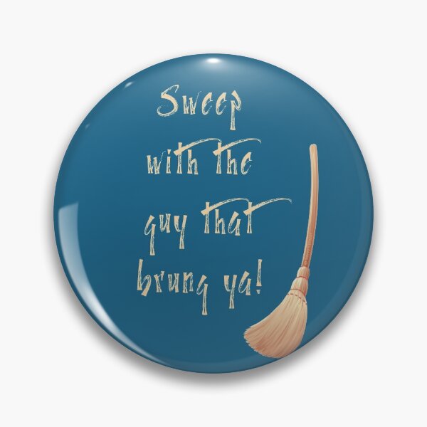 Item preview, Sweep With the Guy That Brung Ya Housekeeping Broom Fun designed and sold by SavvyCleaner.