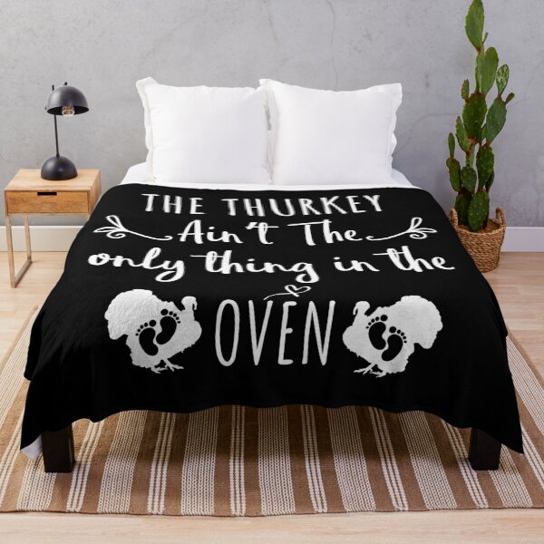 Item preview, The Turkey Ain't The Only Thing In The Oven designed and sold by OdmiDesign.