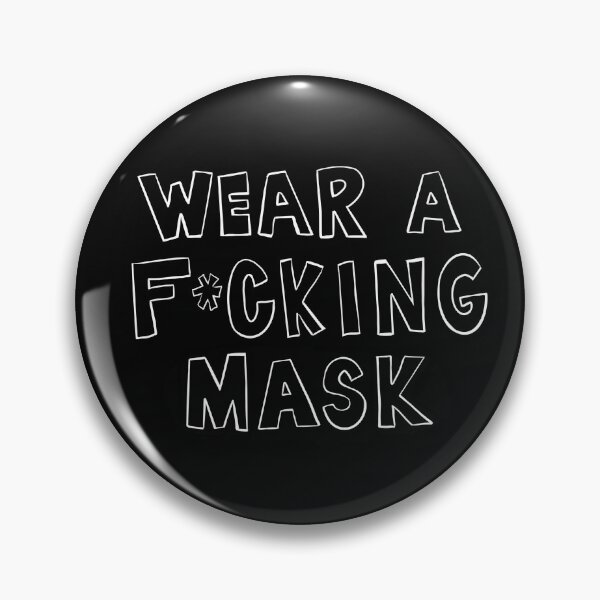 Item preview, Wear a F*cking Mask designed and sold by AngryWenis.