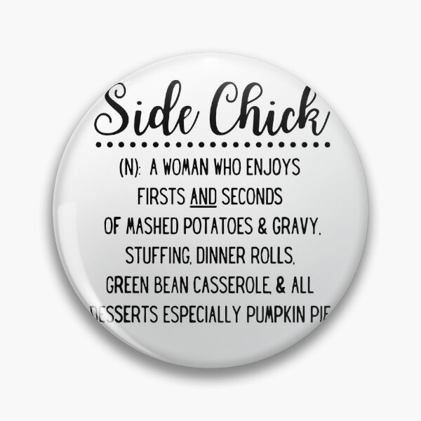 Item preview, Side Chick Definition Funny Thanksgiving Christmas Holiday designed and sold by SimoCompany.