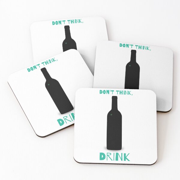 Item preview, Don't Think, Drink designed and sold by Patocarto.