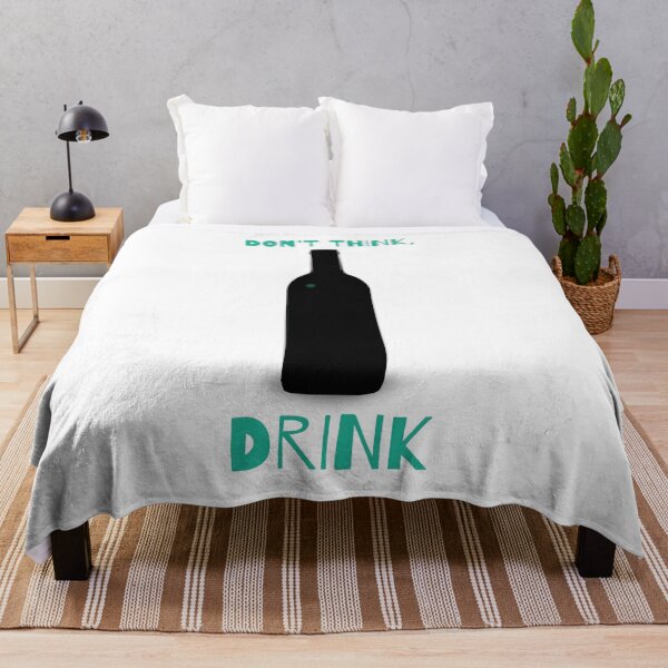 Item preview, Don't Think, Drink designed and sold by Patocarto.
