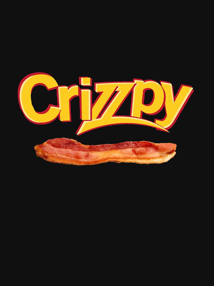 Crizzpy bacon outlet shirt