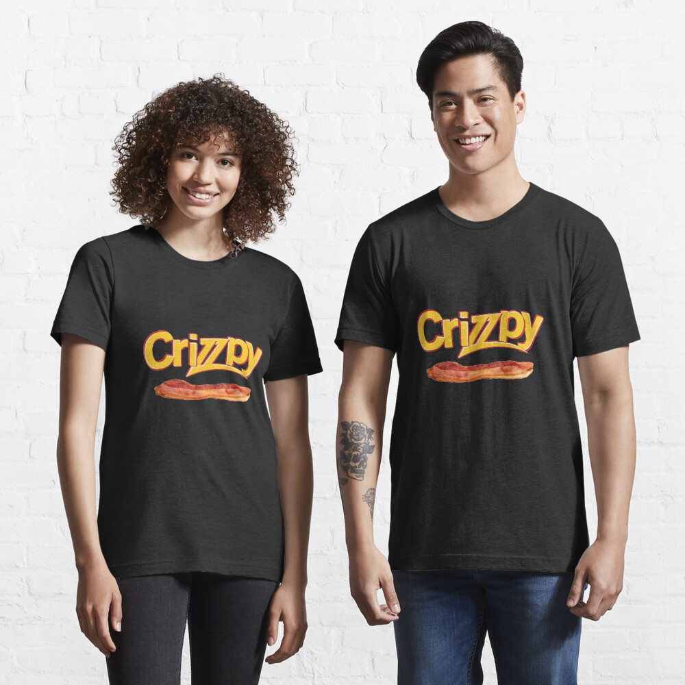 Crizzpy bacon outlet shirt