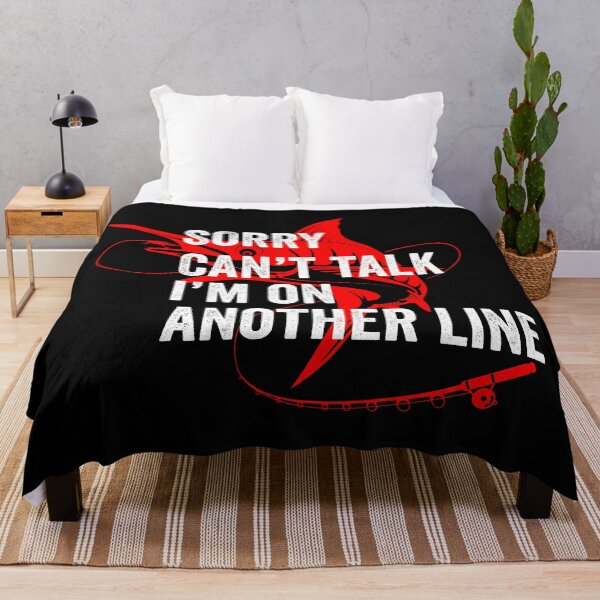 Item preview, Sorry Cant Talk Im On Another Line, Fishing Tournamant designed and sold by OdmiDesign.