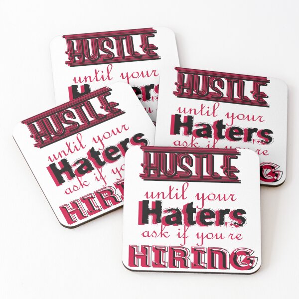 Item preview, HUSTLE UNTIL YOUR HATERS ASK IF YOUR HIRING designed and sold by hlpina1.