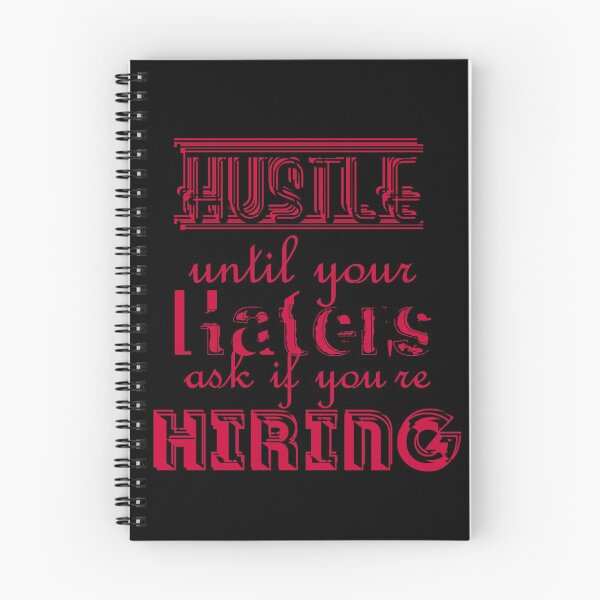 Item preview, HUSTLE UNTIL YOUR HATERS ASK IF YOUR HIRING designed and sold by hlpina1.