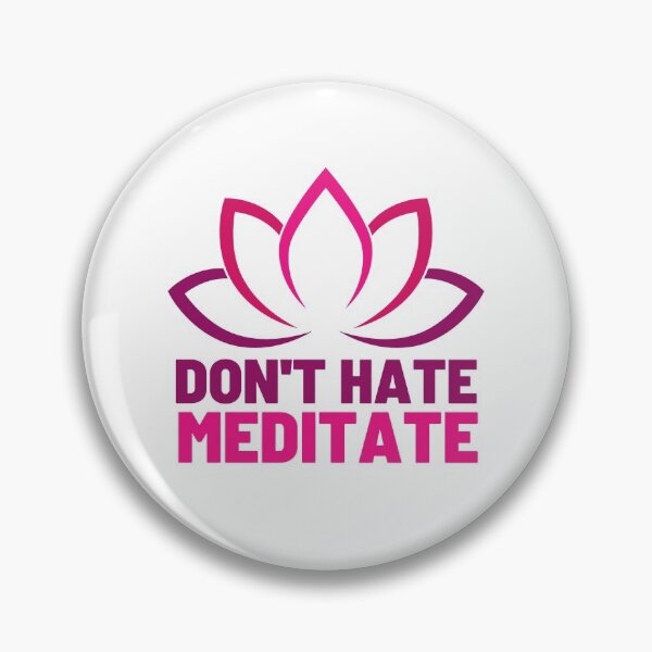 Item preview, Don't Hate Meditate designed and sold by Jayzdesigns.