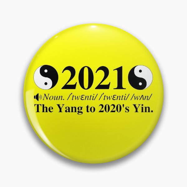 Item preview, 2021: The Yang To 2020's Yin. Clever New Years Definition. Gold/Yellow Background. designed and sold by mind-illusions.