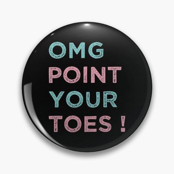 Item preview, OMG Point Your Toes, Funny dancing Gift, Gift for Dancer designed and sold by OdmiDesign.