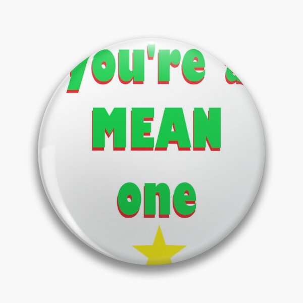 Item preview, You're a Mean one designed and sold by Sarahwelch11.