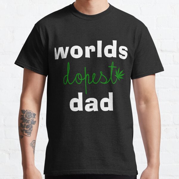 worlds dopest dad shirt canada