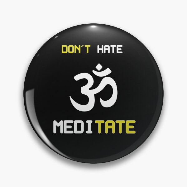 Item preview, Don't Hate Meditate designed and sold by MelfDesings.