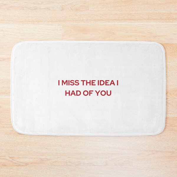 Item preview, I MISS THE IDEA I HAD OF YOU | WE'RE NOT REALLY STRANGERS | MENTAL HEALTH designed and sold by MVVShop.