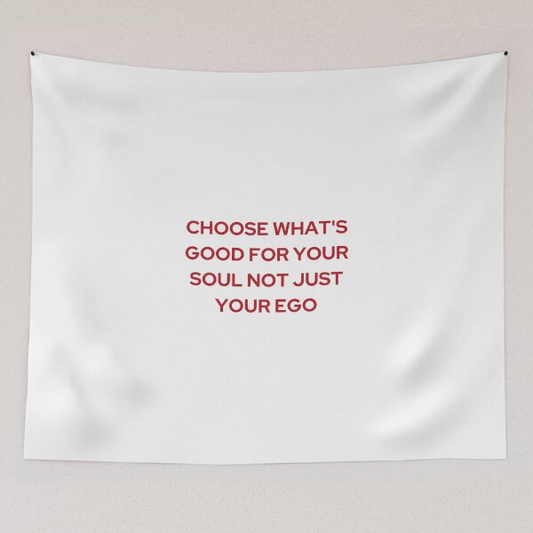 Item preview, CHOOSE WHATS GOOD FOR YOUR SOUL NOT JUST YOUR EGO | WE'RE NOT REALLY STRANGERS |  MENTAL HEALTH designed and sold by MVVShop.