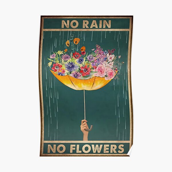 Umbrella No Rain No Flowers Poster