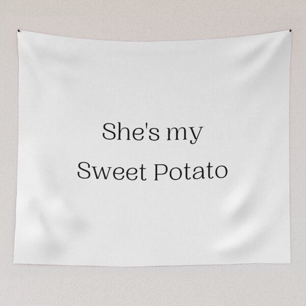 Item preview, Shes My Sweet Potato designed and sold by Pandoras-Boxx.