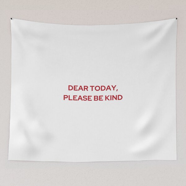 Item preview, DEAR TODAY, PLEASE BE KIND | WE'RE NOT REALLY STRANGERS | MENTAL HEALTH designed and sold by MVVShop.
