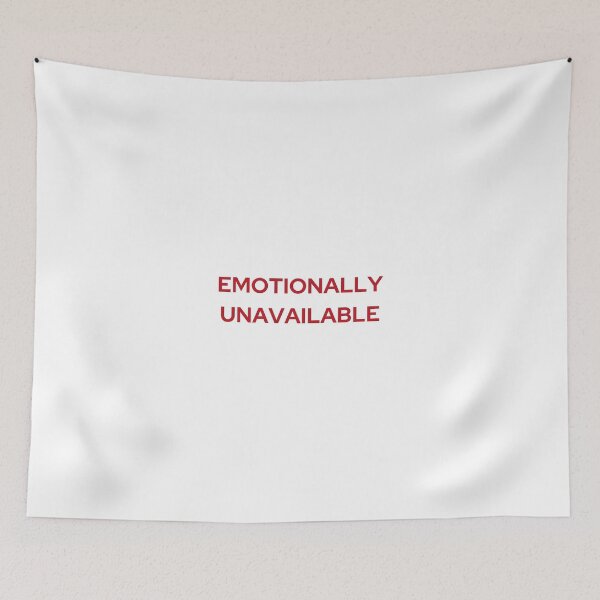 Item preview, EMOTIONALLY UNAVAILABLE | WE'RE NOT REALLY STRANGERS | MENTAL HEALTH designed and sold by MVVShop.