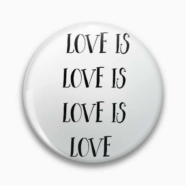 Item preview, Love Is Love  designed and sold by chrisevanswife.